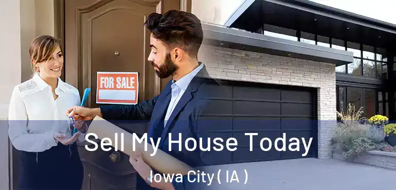  Sell My House Today Iowa City ( IA )