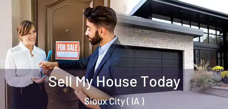  Sell My House Today Sioux City ( IA )