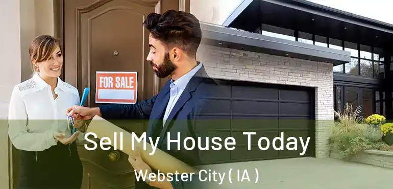  Sell My House Today Webster City ( IA )