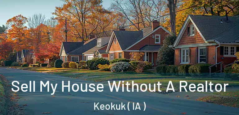  Sell My House Without A Realtor Keokuk ( IA )