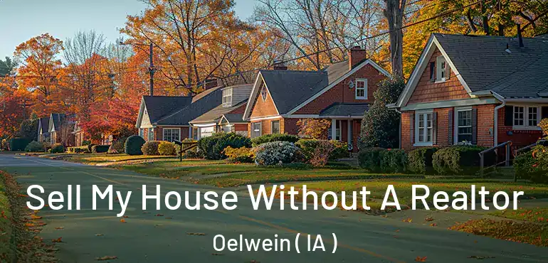  Sell My House Without A Realtor Oelwein ( IA )
