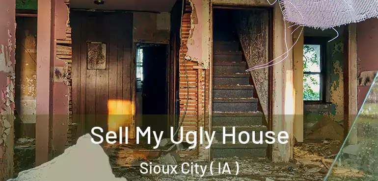  Sell My Ugly House Sioux City ( IA )