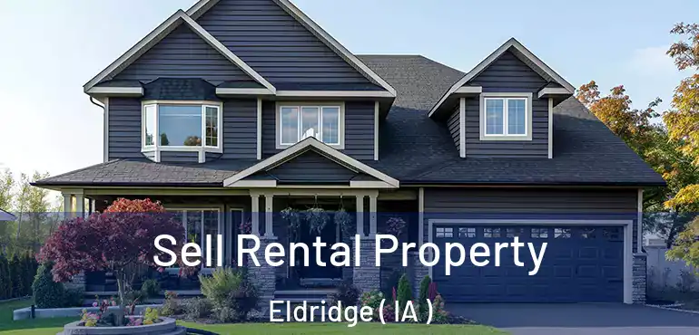  Sell Rental Property Eldridge ( IA )