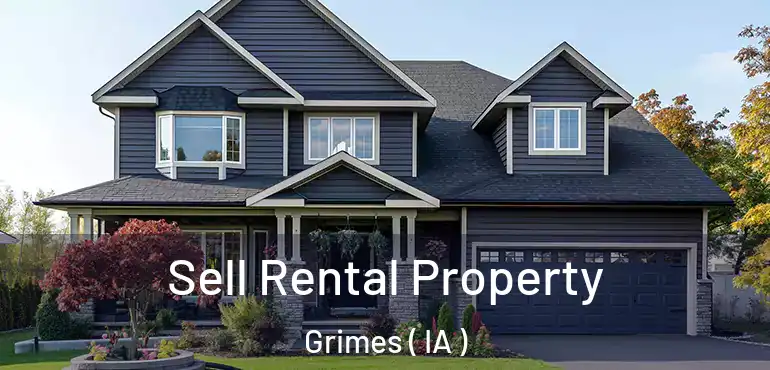  Sell Rental Property Grimes ( IA )