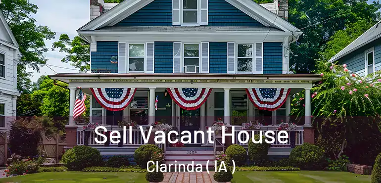  Sell Vacant House Clarinda ( IA )