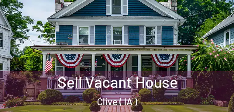  Sell Vacant House Clive ( IA )