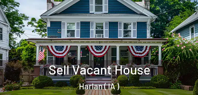  Sell Vacant House Harlan ( IA )