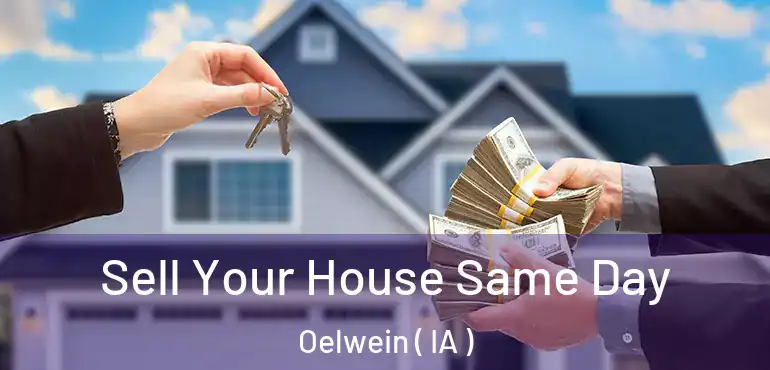 Sell Your House Same Day Oelwein ( IA )