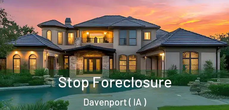 Stop Foreclosure Davenport ( IA )