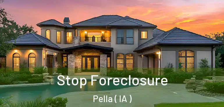 Stop Foreclosure Pella ( IA )