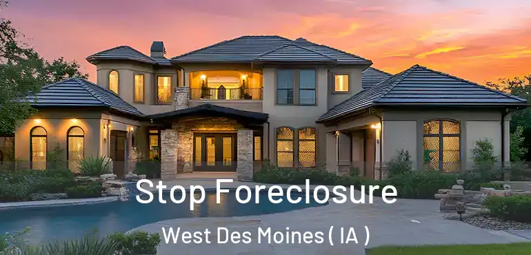 Stop Foreclosure West Des Moines ( IA )