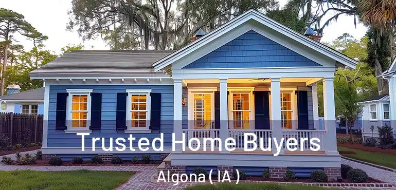  Trusted Home Buyers Algona ( IA )