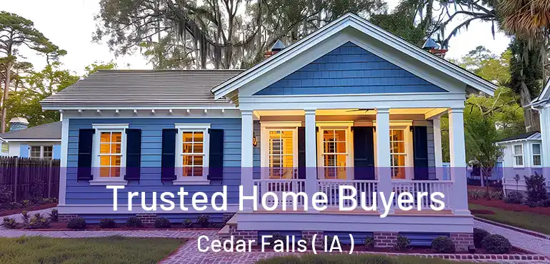  Trusted Home Buyers Cedar Falls ( IA )