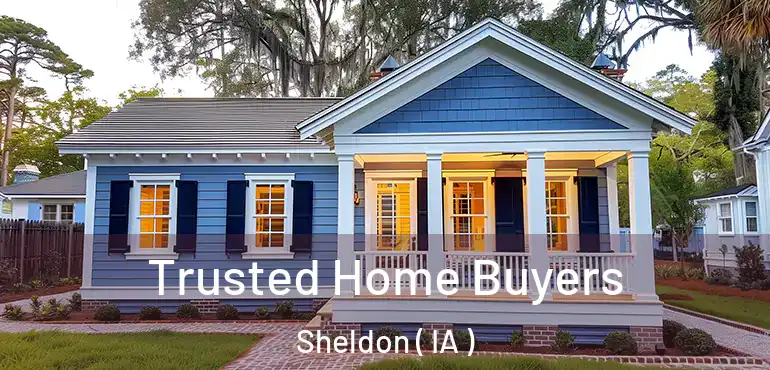  Trusted Home Buyers Sheldon ( IA )