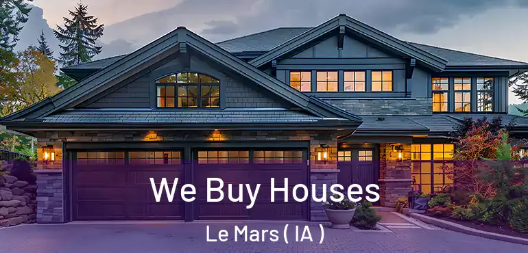  We Buy Houses Le Mars ( IA )