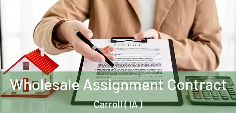  Wholesale Assignment Contract Carroll ( IA )