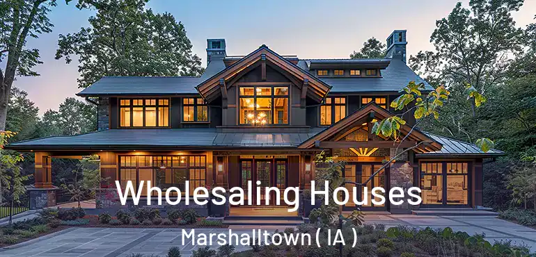  Wholesaling Houses Marshalltown ( IA )